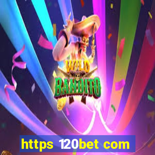 https 120bet com